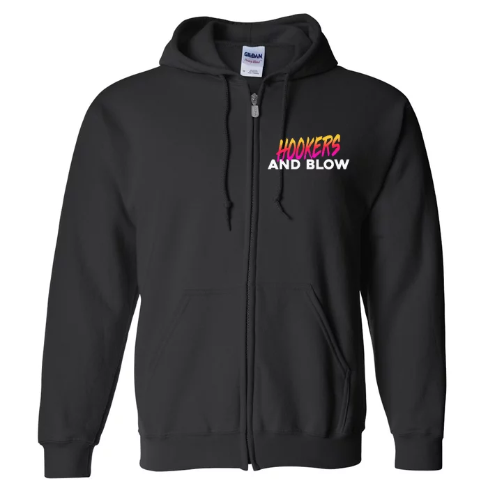 Hookers And Blow Funny Meme Full Zip Hoodie