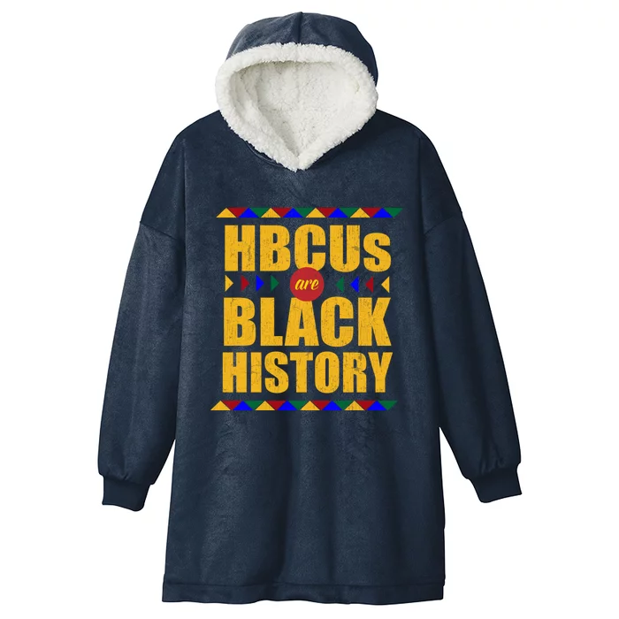 Hbcus Are Black History (Month) Tribal Cute Gift Hooded Wearable Blanket