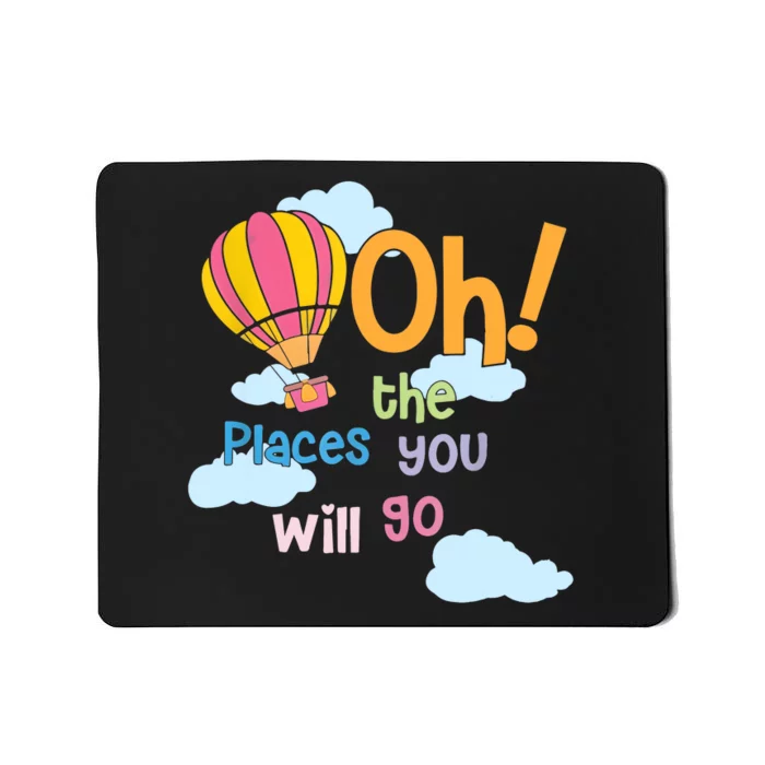 Hot Air Balloon Oh The Places You’Ll Go When You Read Mousepad