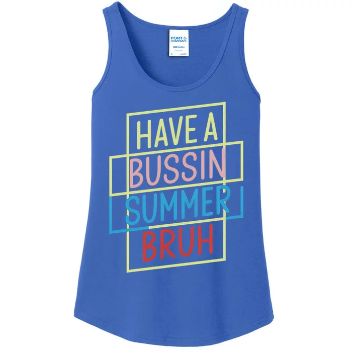 Have A Bussin Summer Bruh Summer Vacation Hawaii Vintage Gift Ladies Essential Tank