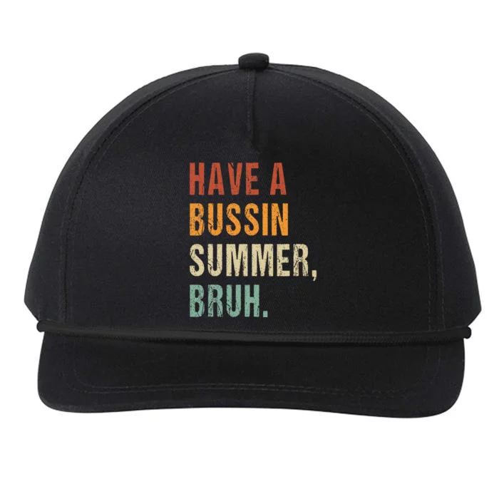 Have A Bussin Summer Bruh Funny Last Day Of School Snapback Five-Panel Rope Hat