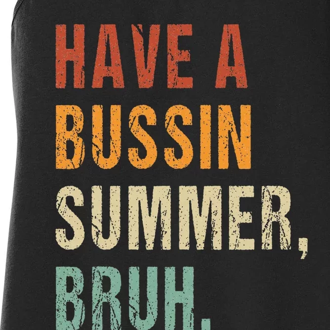 Have A Bussin Summer Bruh Funny Last Day Of School Women's Racerback Tank