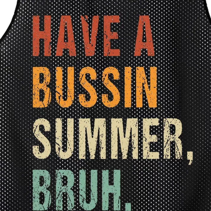 Have A Bussin Summer Bruh Funny Last Day Of School Mesh Reversible Basketball Jersey Tank