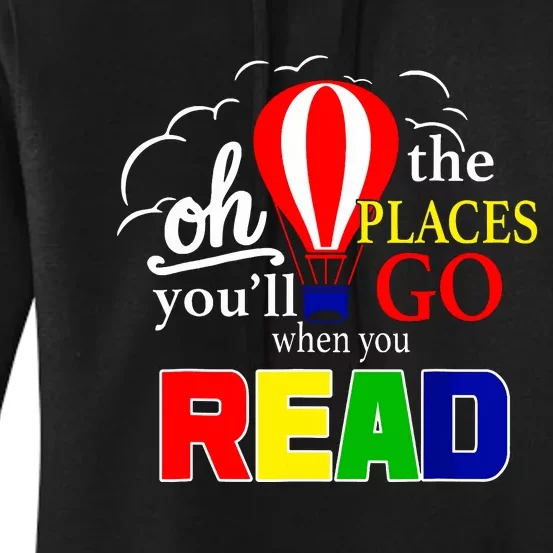 Hot Air Balloon Oh The Places Youll Go When You Read Women's Pullover Hoodie