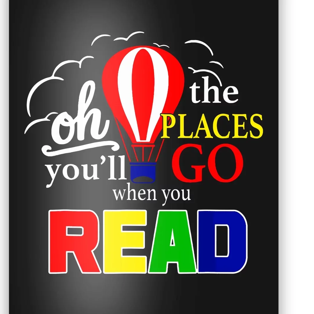 Hot Air Balloon Oh The Places Youll Go When You Read Poster