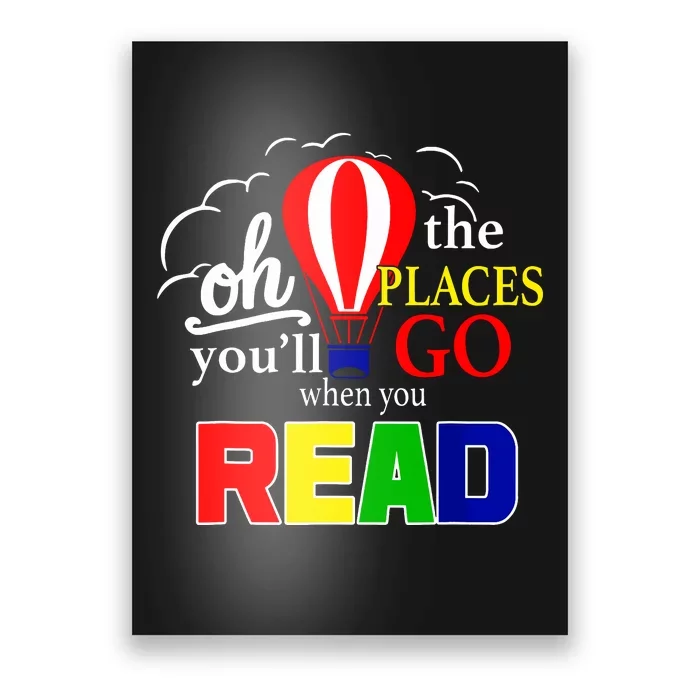 Hot Air Balloon Oh The Places Youll Go When You Read Poster