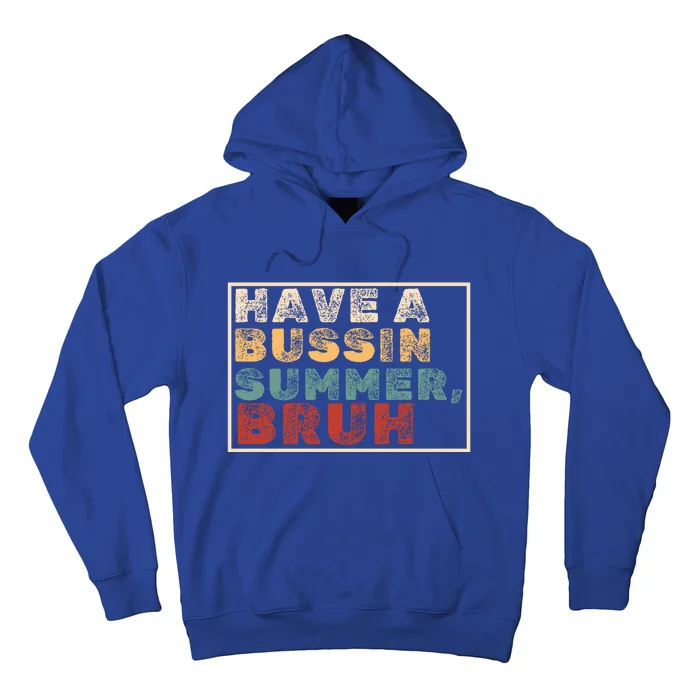 Have A Bussin Summer Bruh Hawaii Retro Summer Vacation Gift Hoodie