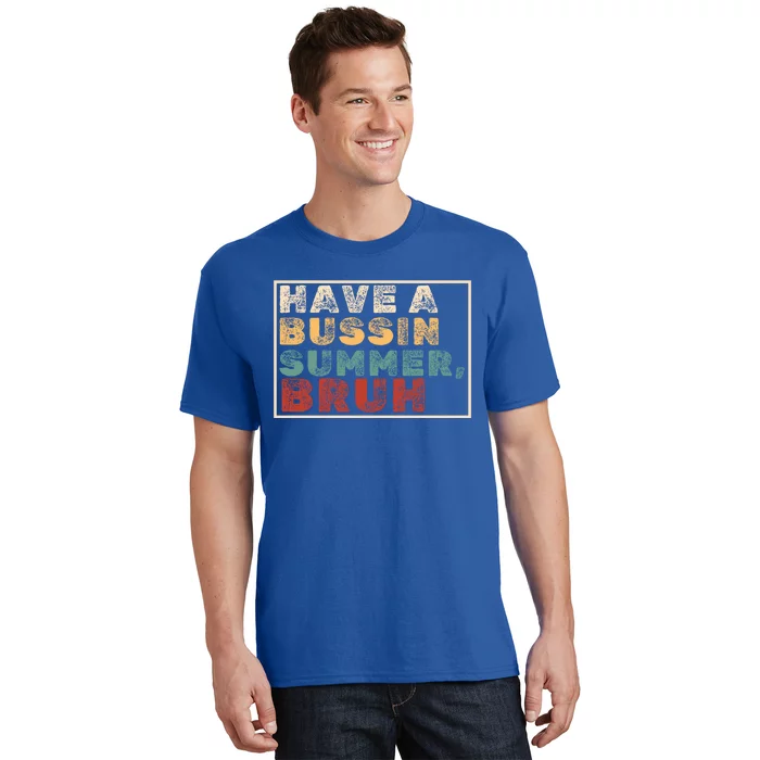 Have A Bussin Summer Bruh Hawaii Retro Summer Vacation Gift T-Shirt