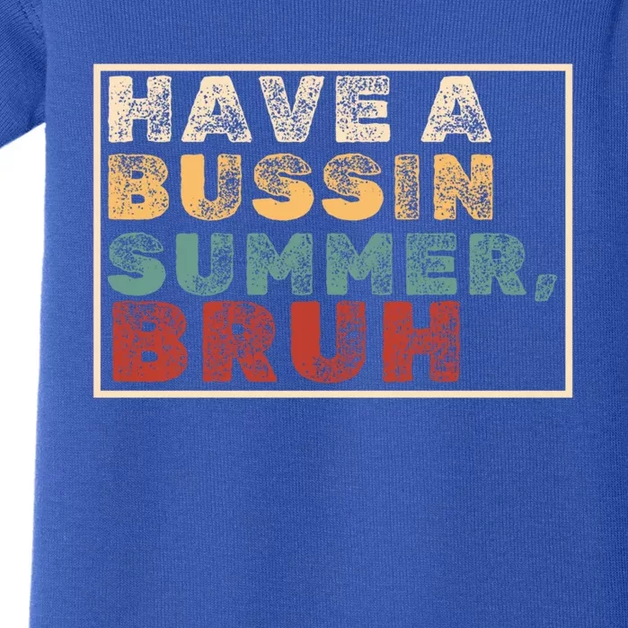 Have A Bussin Summer Bruh Hawaii Retro Summer Vacation Gift Baby Bodysuit