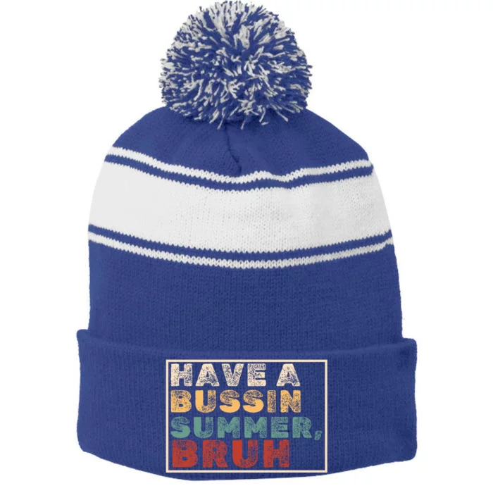 Have A Bussin Summer Bruh Hawaii Retro Summer Vacation Gift Stripe Pom Pom Beanie