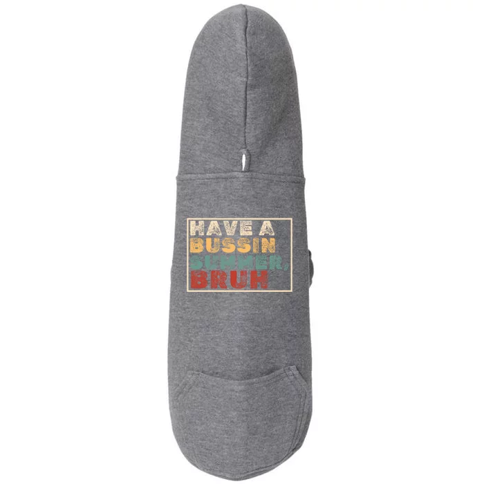 Have A Bussin Summer Bruh Hawaii Retro Summer Vacation Gift Doggie 3-End Fleece Hoodie