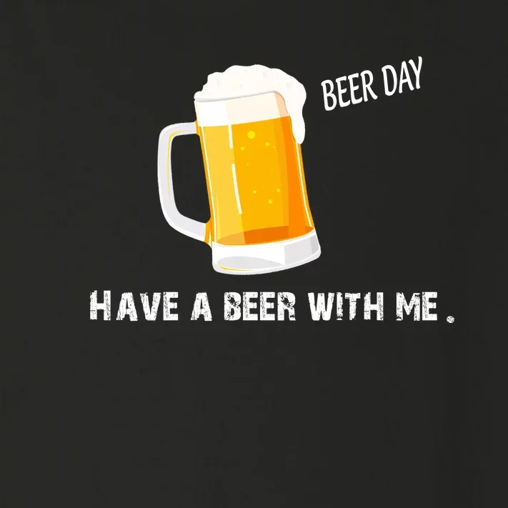 Have A Beer With Me | Beer Day Toddler Long Sleeve Shirt