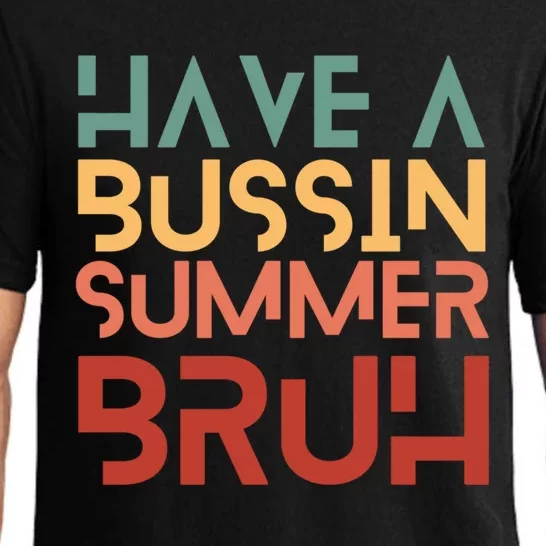 Have A Bussin Summer Bruh Hawaii Retro Summer Vacation Gift Pajama Set