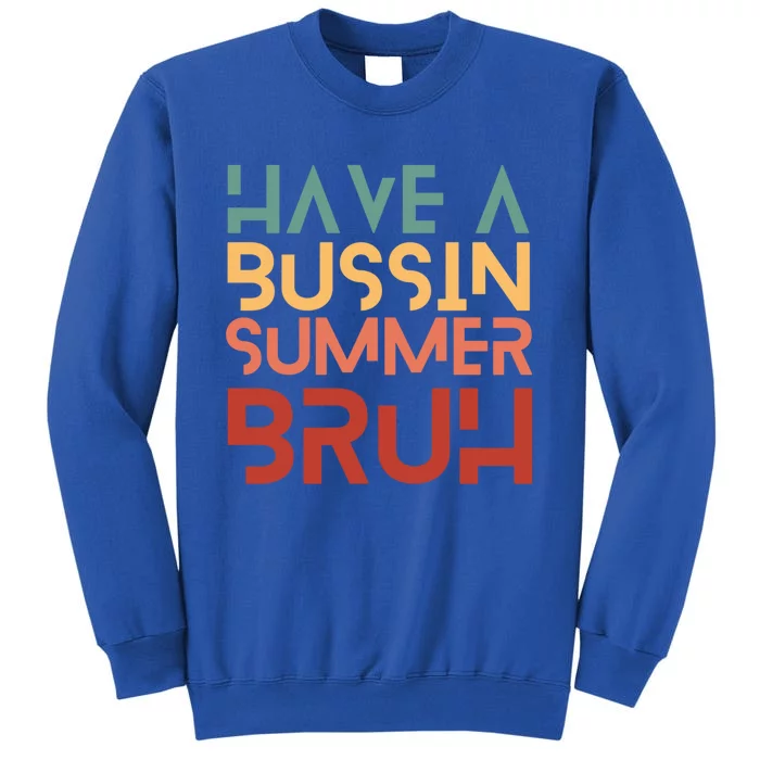 Have A Bussin Summer Bruh Hawaii Retro Summer Vacation Gift Sweatshirt