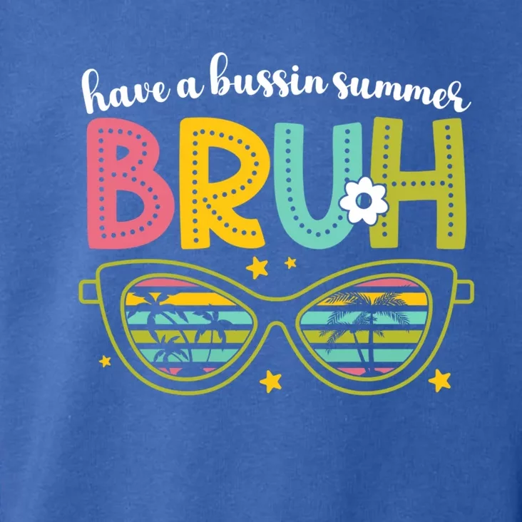 Have A Bussin Summer Bruh Sunglasses Funny Gift Toddler Hoodie