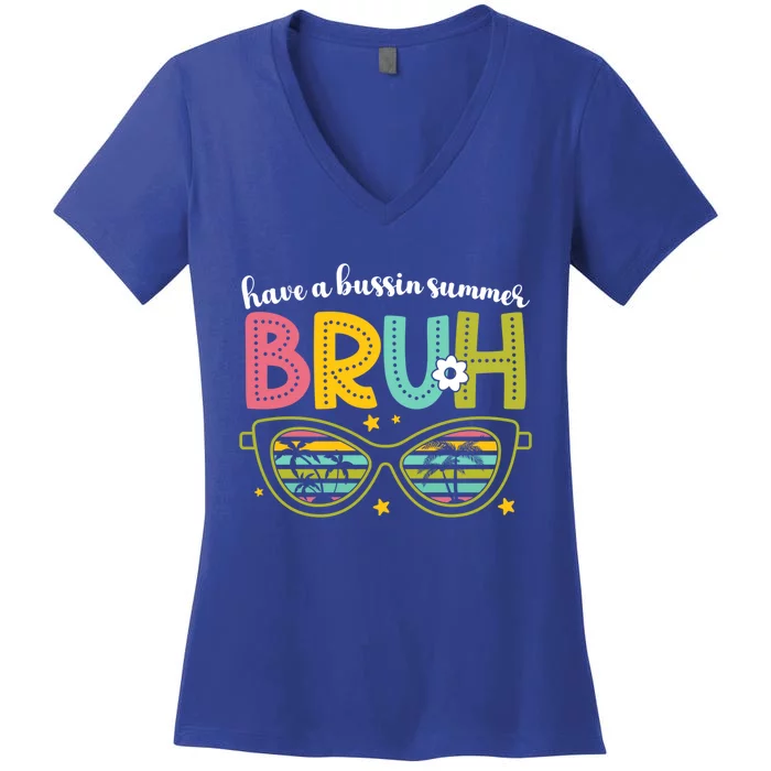 Have A Bussin Summer Bruh Sunglasses Funny Gift Women's V-Neck T-Shirt