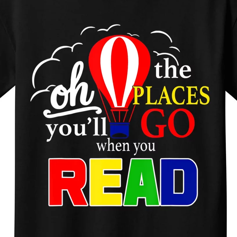 Hot Air Balloon Oh The Places You’Ll Go When You Read Kids T-Shirt