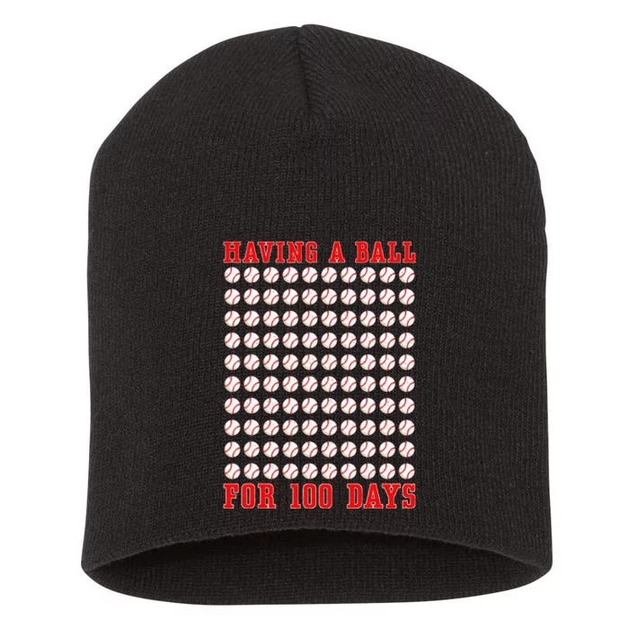 Having A Ball For 100 Days Of School 100th Baseball Short Acrylic Beanie