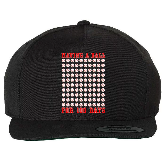 Having A Ball For 100 Days Of School 100th Baseball Wool Snapback Cap