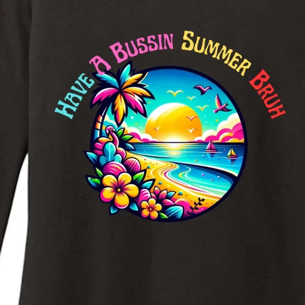 Have A Bussin Summer Bruh Teacher Summer Break Meaningful Gift Womens CVC Long Sleeve Shirt