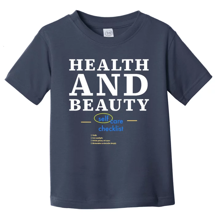 HEALTH And BEAUTY Toddler T-Shirt