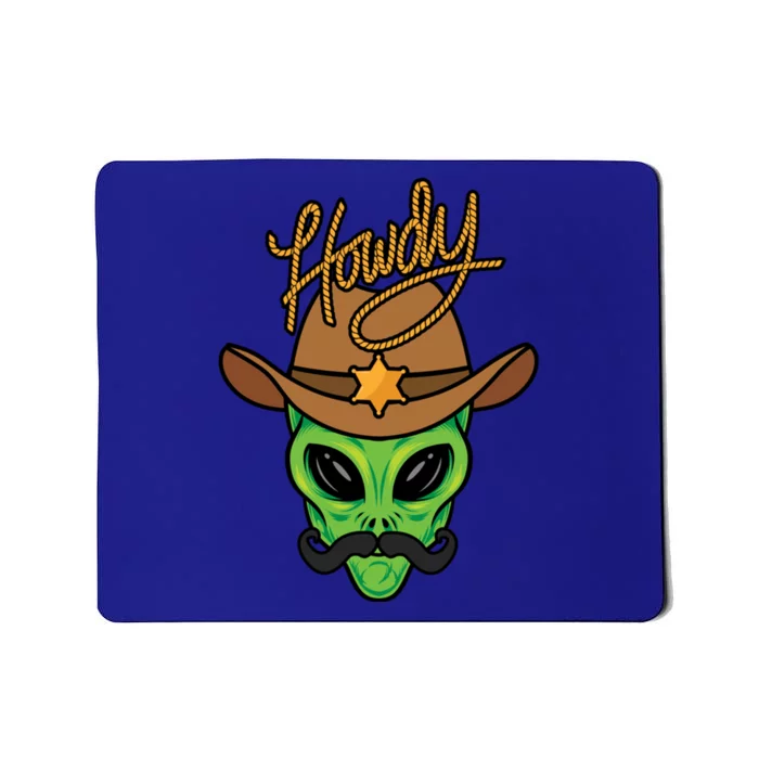 Howdy Alien Cow Funny Gift Funny Halloween Space Alien Costume Cool Gift Mousepad