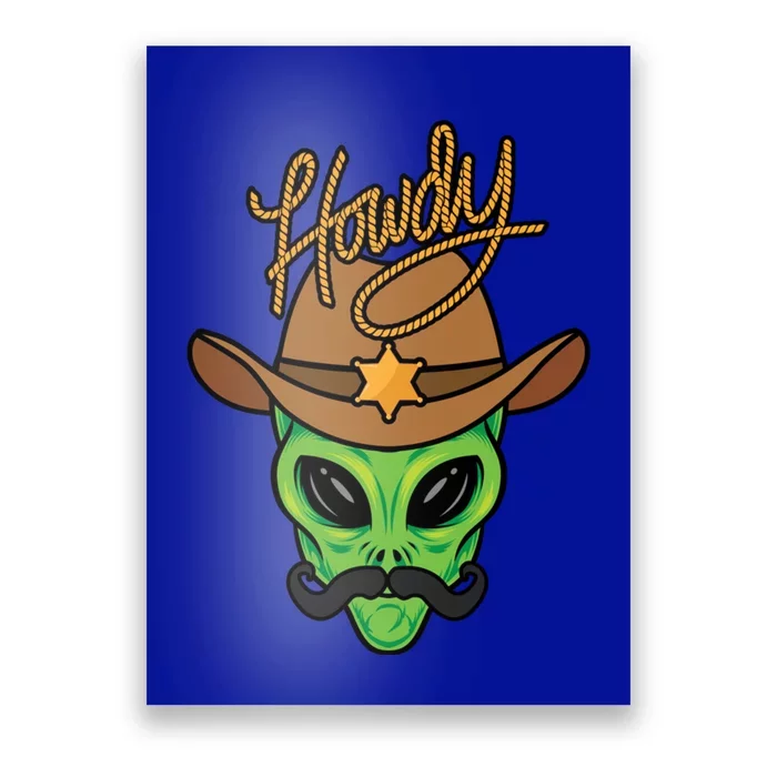 Howdy Alien Cow Funny Gift Funny Halloween Space Alien Costume Cool Gift Poster