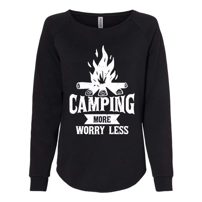 Hiking And Camping More Worry Less Nature Campfire Graphic Great Gift Womens California Wash Sweatshirt