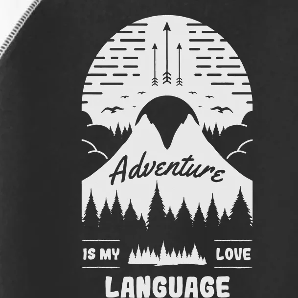 Hiking and Camping Adventure is My Love Language Toddler Fine Jersey T-Shirt