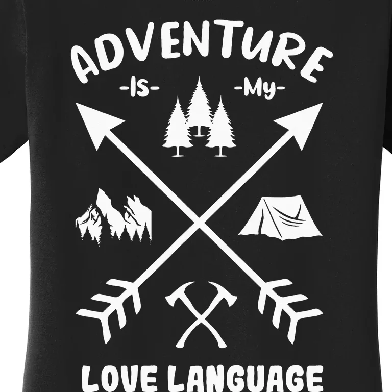 Hiking and Camping Adventure is My Love Language Women's T-Shirt