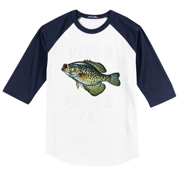 Have A Crappie Day Crappie Fishing Baseball Sleeve Shirt