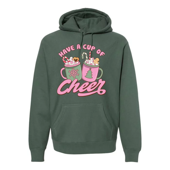 Have A Cup Of Cheer Cute Christmas Holiday Premium Hoodie