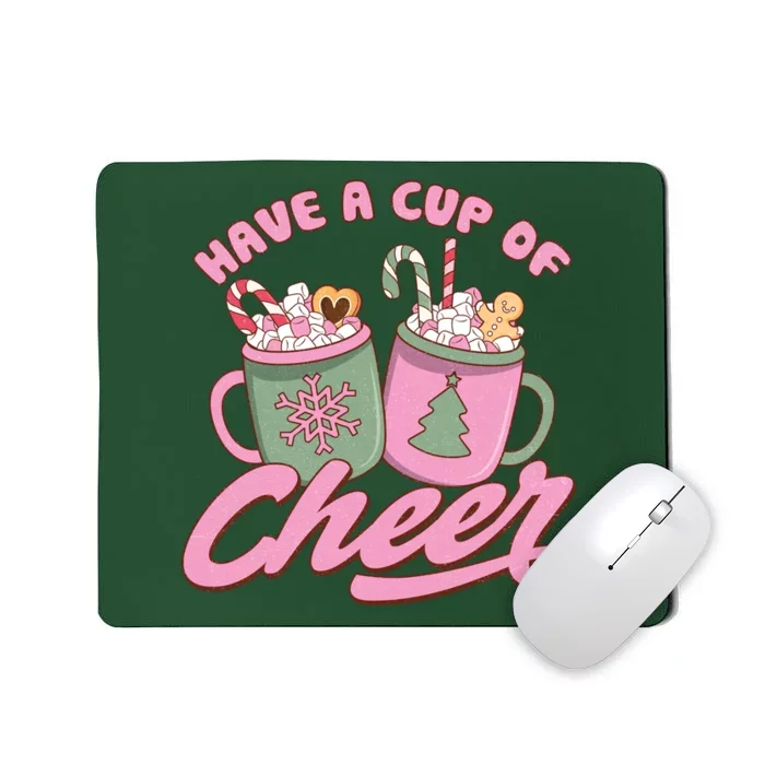 Have A Cup Of Cheer Cute Christmas Holiday Mousepad