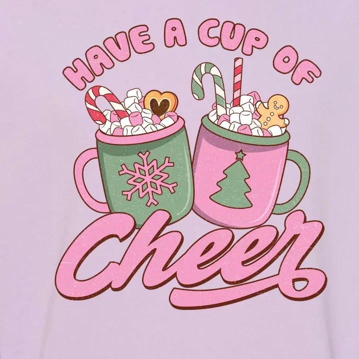 Have A Cup Of Cheer Cute Christmas Holiday Garment-Dyed Sweatshirt