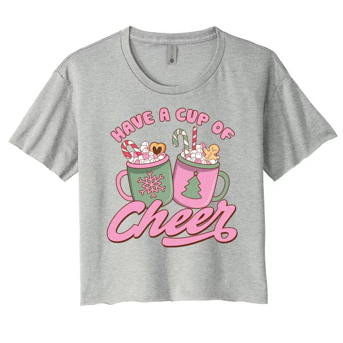 Have A Cup Of Cheer Cute Christmas Holiday Women's Crop Top Tee