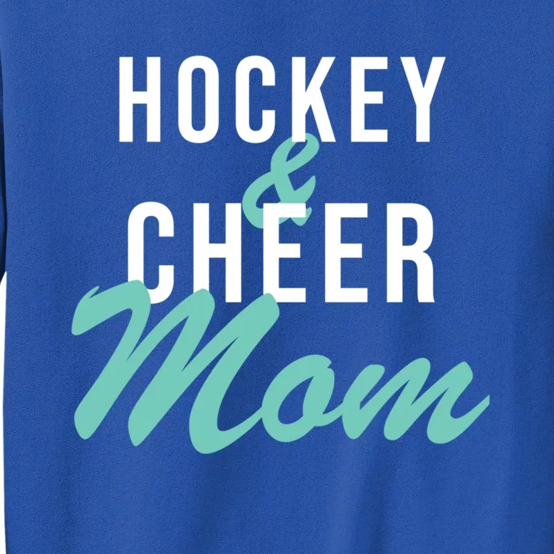 Hockey And Cheer Mom Cheerleading Mom Cute Gift Tall Sweatshirt