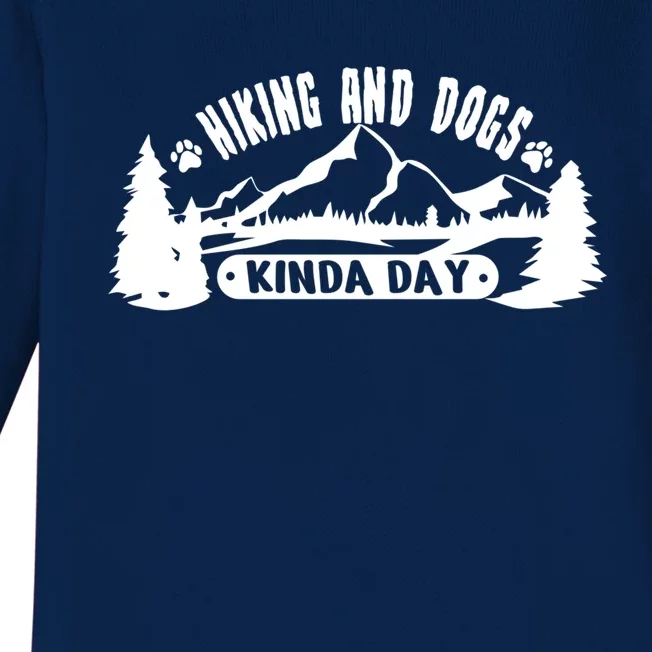 Hiking And Dogs Kinda Day Rescue Dog Lover Cute Dog Funny Gift Baby Long Sleeve Bodysuit