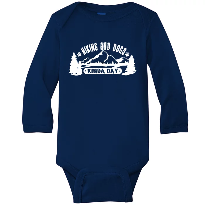 Hiking And Dogs Kinda Day Rescue Dog Lover Cute Dog Funny Gift Baby Long Sleeve Bodysuit