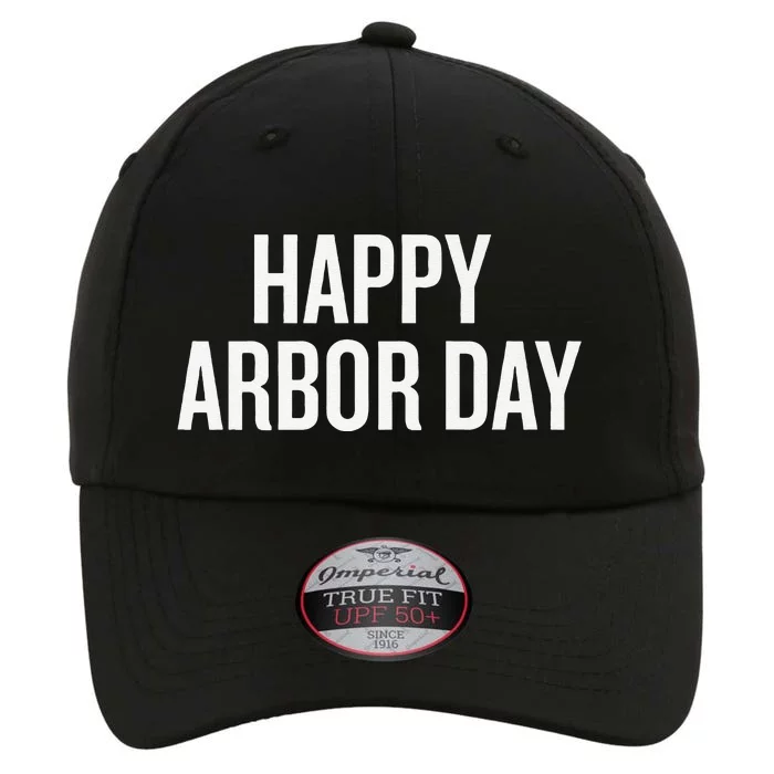 Happy Arbor Day Funny Saying Cool The Original Performance Cap