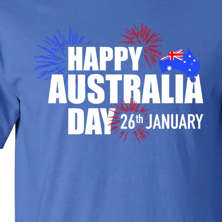 Happy Australia Day 26th Of January Meaningful Gift Tall T-Shirt