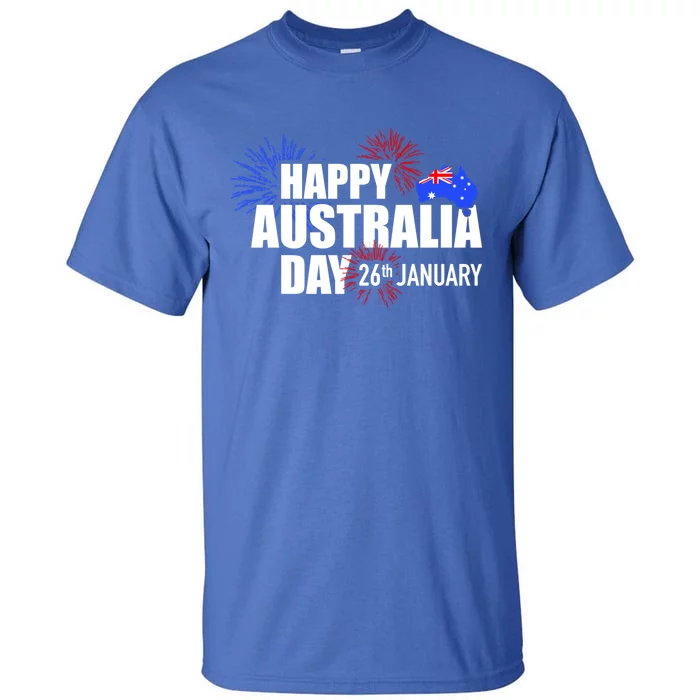 Happy Australia Day 26th Of January Meaningful Gift Tall T-Shirt