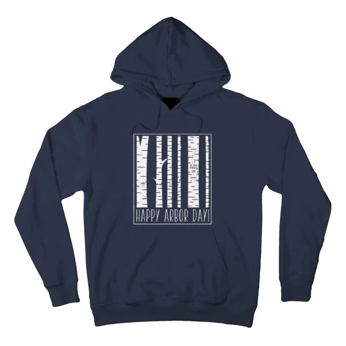 Happy Arbor Day! Arborist Birch Forest Tall Hoodie