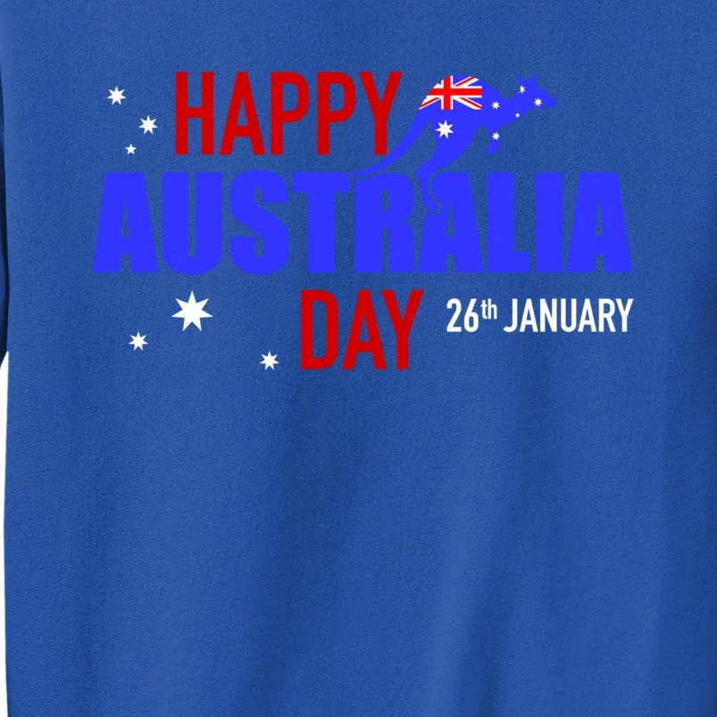 Happy Australia Day 26th Of January Funny Gift Tall Sweatshirt