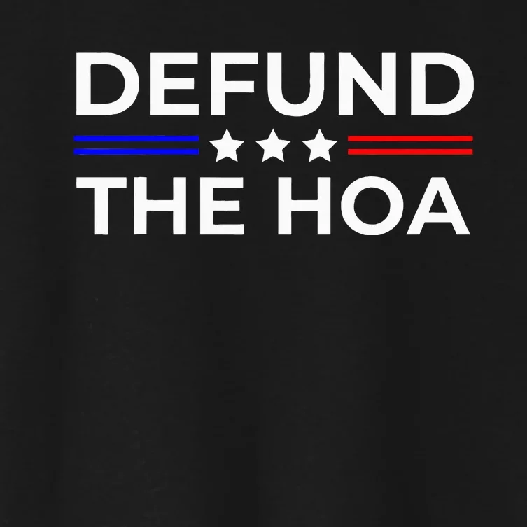 Homeowners Association Defund The Hoa Women's Crop Top Tee