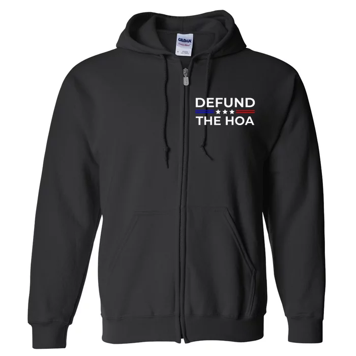 Homeowners Association Defund The Hoa Full Zip Hoodie