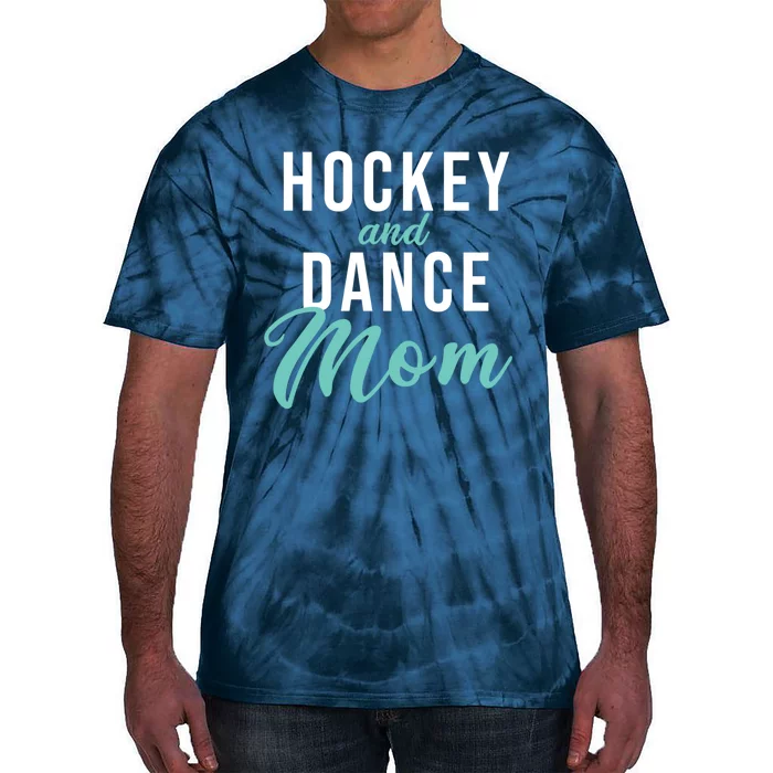 Hockey And Dance Mom Tie-Dye T-Shirt