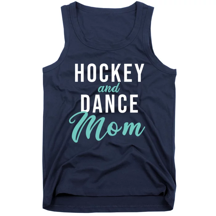 Hockey And Dance Mom Tank Top