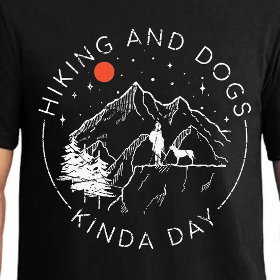 Hiking And Dogs Kinda Day Outdoor Lover And Dog Owner Pajama Set