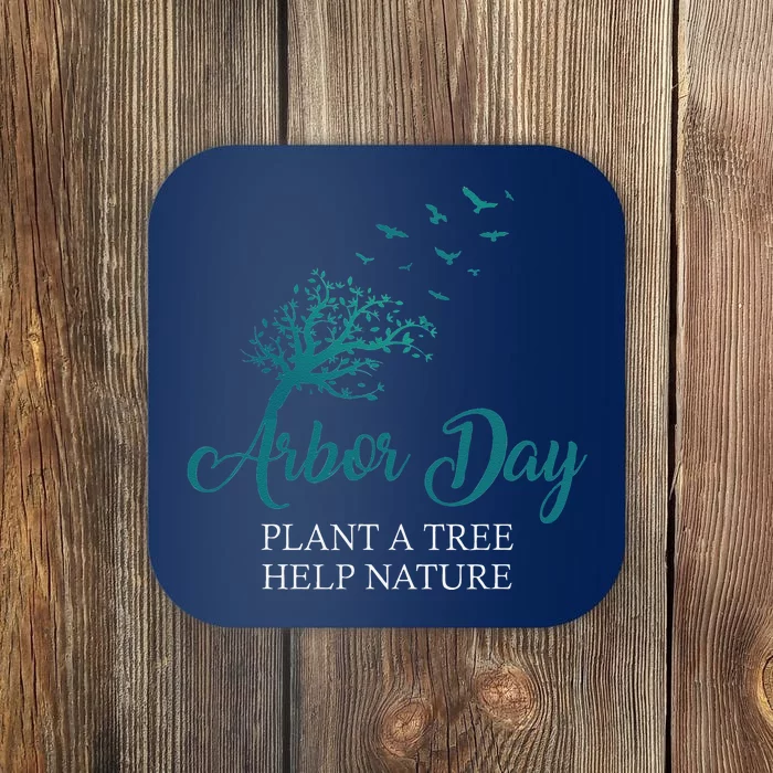 Happy Arbor Day Plant A Tree Earth Birthday Gift Coaster