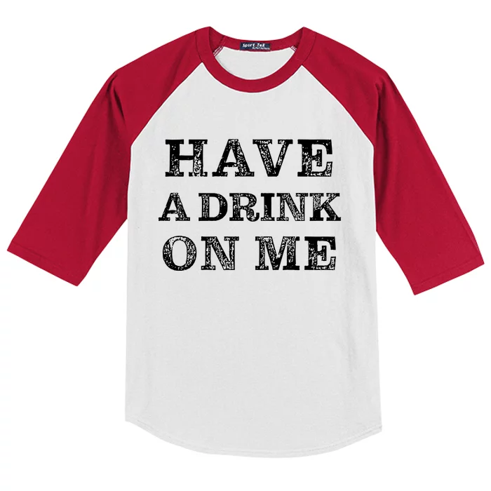 Have A Drink On Me Funny Drinking Shirt Kids Colorblock Raglan Jersey